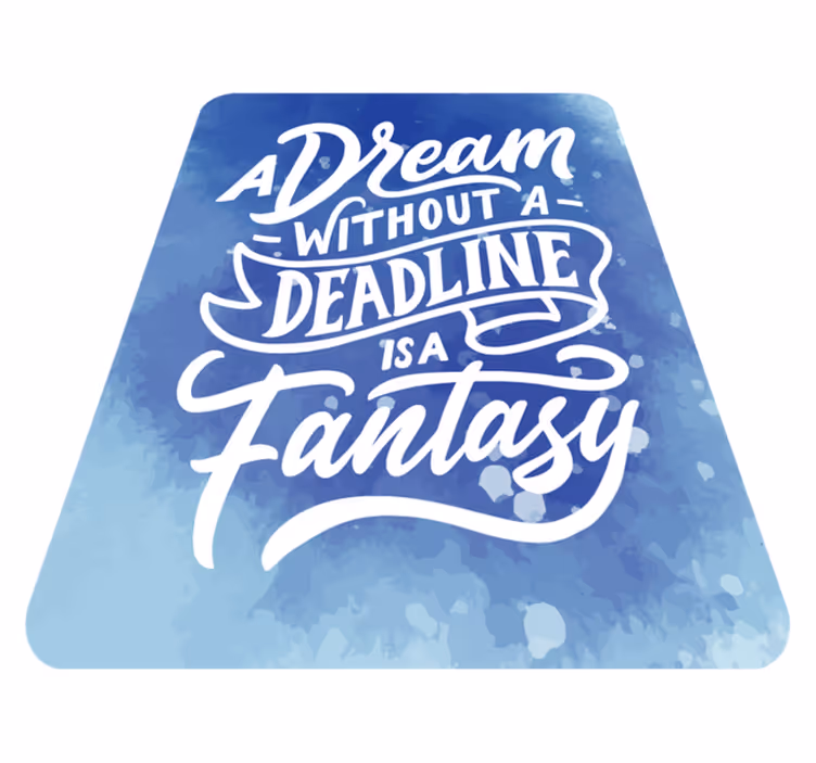 Alfombra vinílica frase sueño fecha límite fantasía - TenVinilo