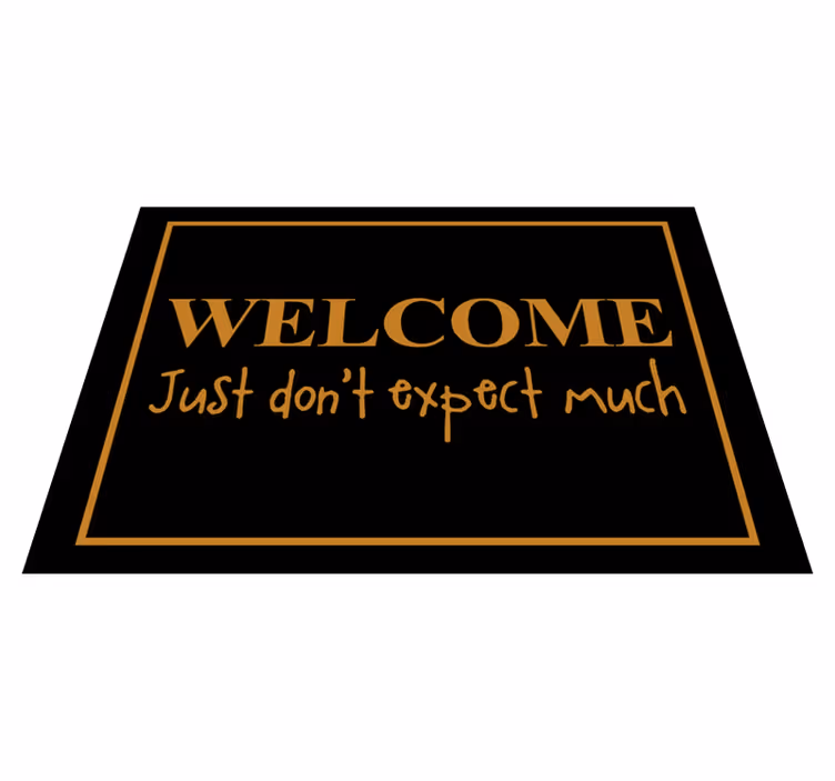 Alfombra vinílica frase bienvenida sarcástica - TenVinilo