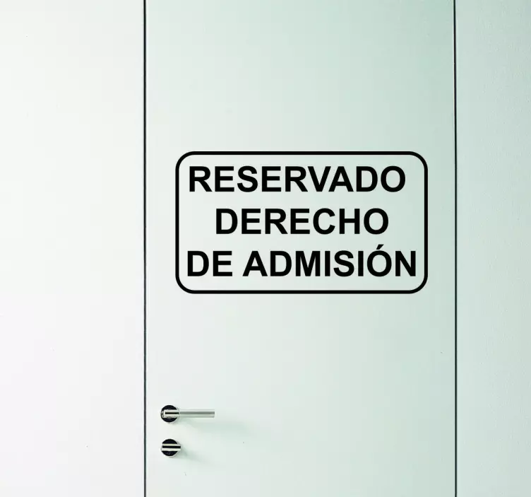 Adhesivo decorativo derecho de admision - TenVinilo
