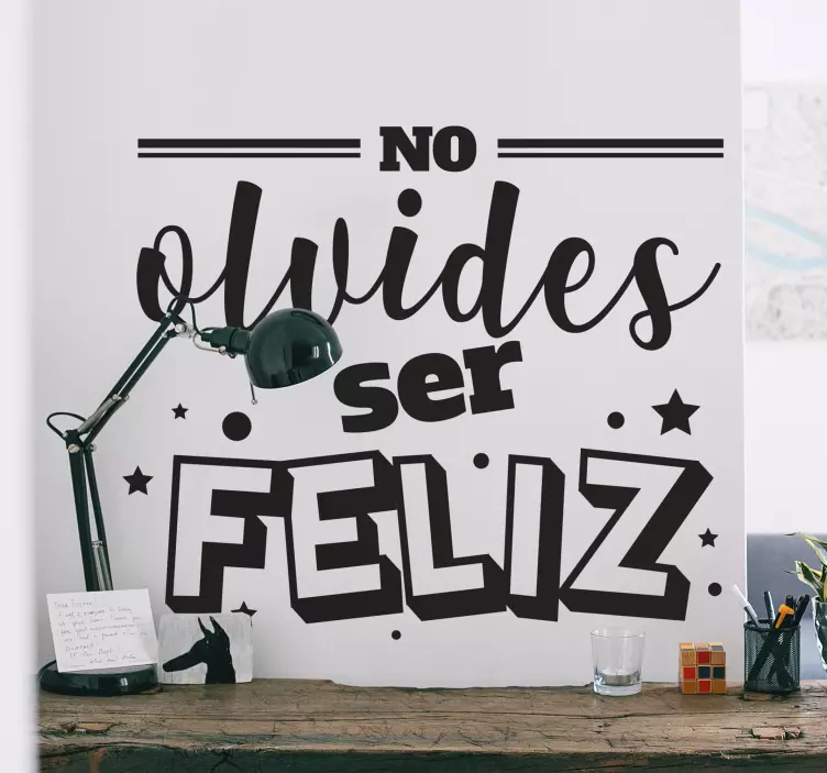 Vinilo frase no olvides ser feliz - TenVinilo