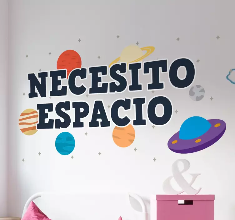 Vinilo decorativo necesito espacio - TenVinilo