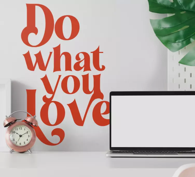 Vinilo superación personal Haz lo que amas - TenVinilo