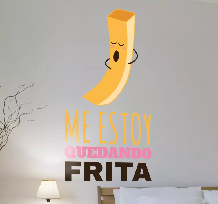 Vinilo estoy quedando frita - TenVinilo