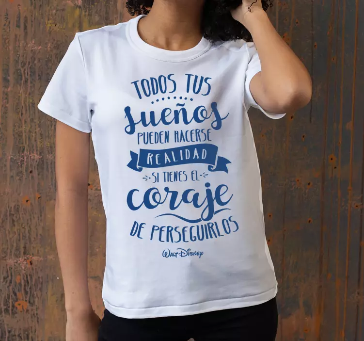 Coraje de perseguir tus sueños camiseta personalizada - TenVinilo