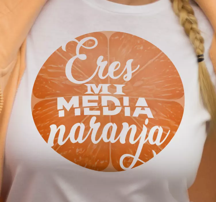 Camiseta parejas eres mi media naranja - TenVinilo