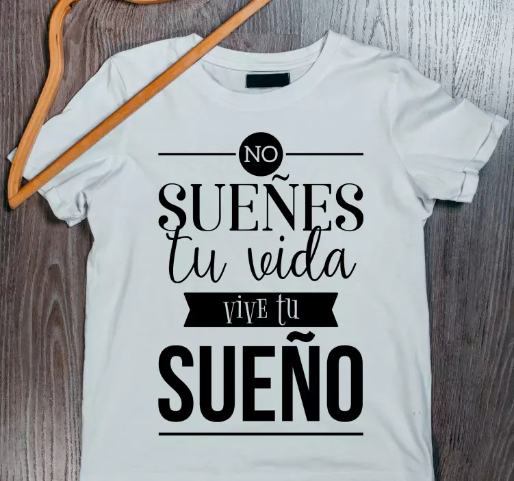 Vive tu sueño camiseta personalizada - TenVinilo